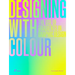 Designing with Colour: The Use of Gradients in Graphic Design