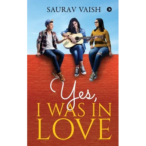 Yes, I was in Love