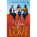 Yes, I was in Love