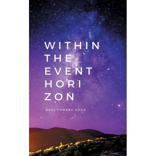 Within the event horizon: poetry & prose
