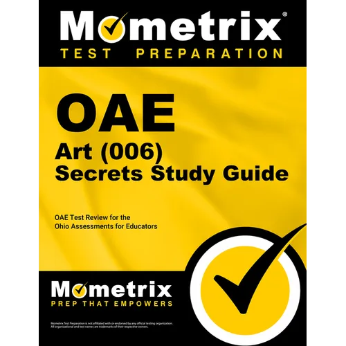 Oae Art (006) Secrets Study Guide: Oae Test Review for the Ohio Assessments for Educators