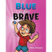Blue is for Brave