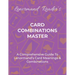 Card Combinations Master: A Comprehensive Guide For Mastering Lenormand's Cards & Combinations