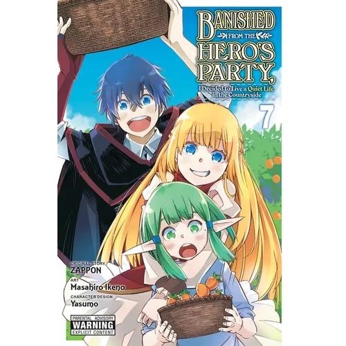 Banished from the Hero's Party, I Decided to Live a Quiet Life in the Countryside, Vol. 7 (Manga)