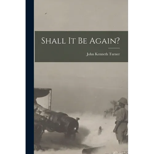 Shall It Be Again?