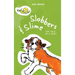 Slobbers and Slime: The Tale of a Saint