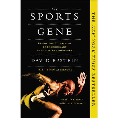 Sports Gene: Inside the Science of Extraordinary Athletic Performance