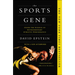 Sports Gene: Inside the Science of Extraordinary Athletic Performance