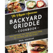 The Flippin' Awesome Backyard Griddle Cookbook: Tasty Recipes, Pro Tips and Bold Ideas for Outdoor Flat Top Grillin'