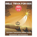 Bible Trivia for Kids 8-12 - 124 New Testament Bible Trivia Questions and Answers