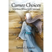 Cameo Choices: Trials and Dilemmas of Old Testament Teen Girls-Timeless Examples
