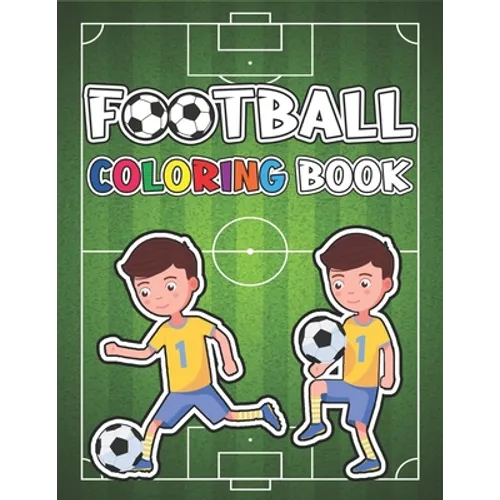 Football Coloring Book: Sepcial Coloring Book for Kids