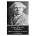 Jerome K Jerome - Paul Kelver: "What I am looking for is a blessing not in disguise."