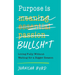 Purpose is Bullsh*t