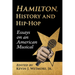Hamilton, History and Hip-Hop: Essays on an American Musical