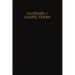 A Glossary of Gospel Terms: New Covenants, Book 3