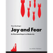 Joy and Fear: An Illustrated Report on Modernity