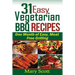31 Easy Vegetarian BBQ Recipes: One Month of Easy, Meat Free Grilling