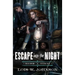 Escape Into the Night: Volume 1