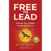 Free To Lead: Unleash Your Hidden Leadership Genius