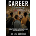 Career Planning for Teens: Unlock Your Future! The Ultimate Step-by-Step Roadmap to Discover Passion, Choose the Right Career, and Succeed in Life: :
