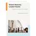 Violent Histories, Livable Futures: Forging the Power of the People