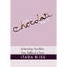 The Chocolate Fast: Embracing Your Bliss One Truffle at a Time