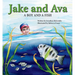 Jake and Ava: A Boy and a Fish