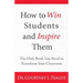 How to win students and inspire them: The Only Book You Need To Transform Your Classroom