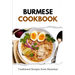 Burmese Cookbook: Traditional Recipes from Myanmar