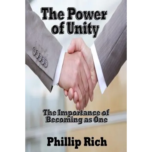 The Power of Unity: The Importance of Becoming as One