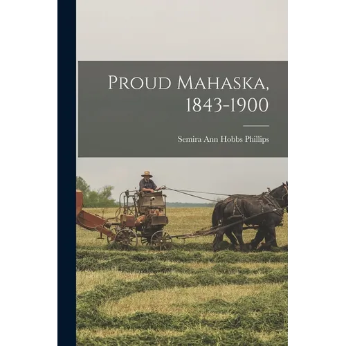 Proud Mahaska, 1843-1900