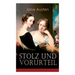 Stolz & Vorurteil: Klassiker der Weltliteratur