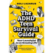 The ADHD Teen Survival Guide: Your Launchpad to an Amazing Life