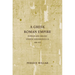 A Greek Roman Empire: Power and Belief Under Theodosius II (408-450) Volume 64