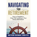 Navigating Your Retirement: How to Establish a Clear Path Leading to Your Dream Retirement