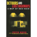 Detours and Lost Highways: A Map of Neo-Noir