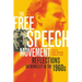 The Free Speech Movement: Reflections on Berkeley in the 1960s