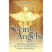 Seeing Angels: True Contemporary Accounts of Hundreds of Angelic Experiences
