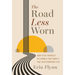 The Road Less Worn: How to Be Yourself in a World That Wants You to Be Someone Else