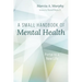 A Small Handbook of Mental Health: Portal to a New Life