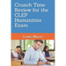 Crunch Time Review for the CLEP Humanities Exam: Crunch Time Review Review Notes for the Exam