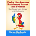Pedro the Amazon Rainforest Parrot and Friends: Short Stories, Fuzzy Animals and Life Lessons