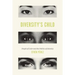 Diversity's Child: People of Color and the Politics of Identity