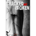 Cracked Not Broken
