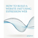 How To Build A Website Fast Using Expression Web