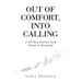 Out of Comfort, Into Calling: A 40-Day Journey from Being to Becoming
