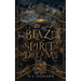 A Blaze of Spirit and Dreams