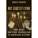 Not Exactly Lying: Fake News and Fake Journalism in American History
