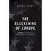 The Blackening of Europe: Ideologies & International Developments